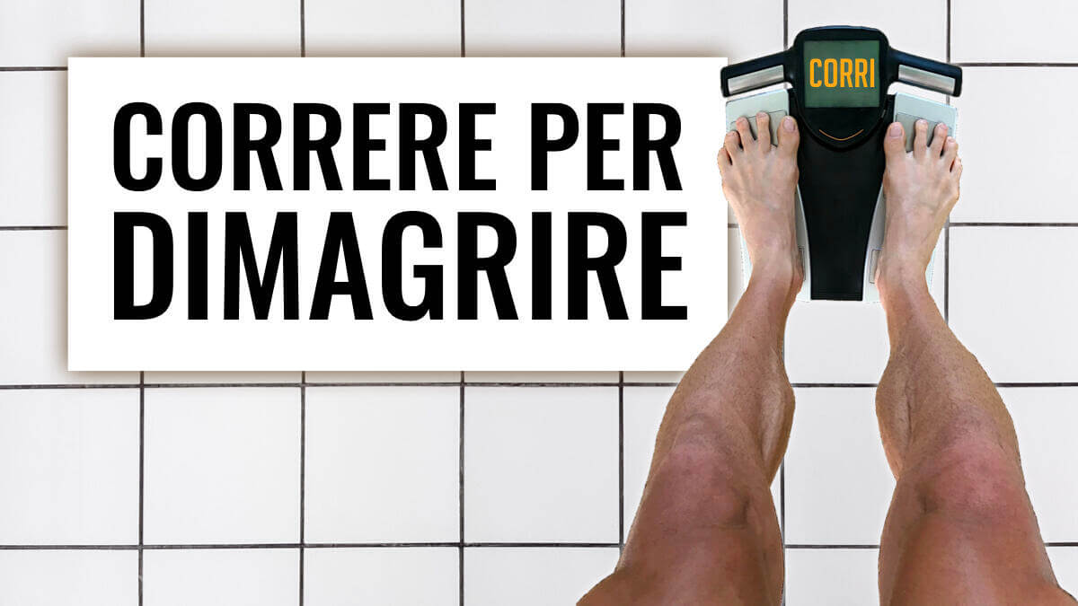 Come Dimagrire Con La Corsa , Perdere peso con la corsa: i consigli per ...