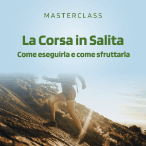 La corsa in salita: come eseguirla e come sfruttarla