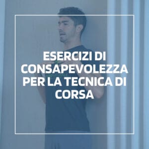 esercizi-consapevolezza-per-la-tecnica-di-corsa.jpg