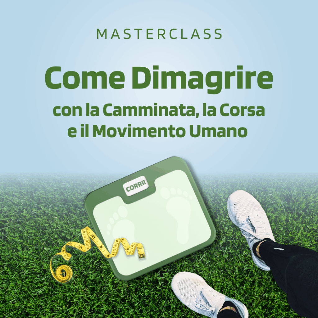 Masterclass Come dimagrire con la corsa, con la camminata e il movimento umano.