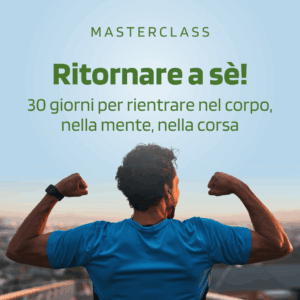 Ritornare a Sé! 30 Giorni per Rientrare nel Corpo, nella Mente e nella Corsa
